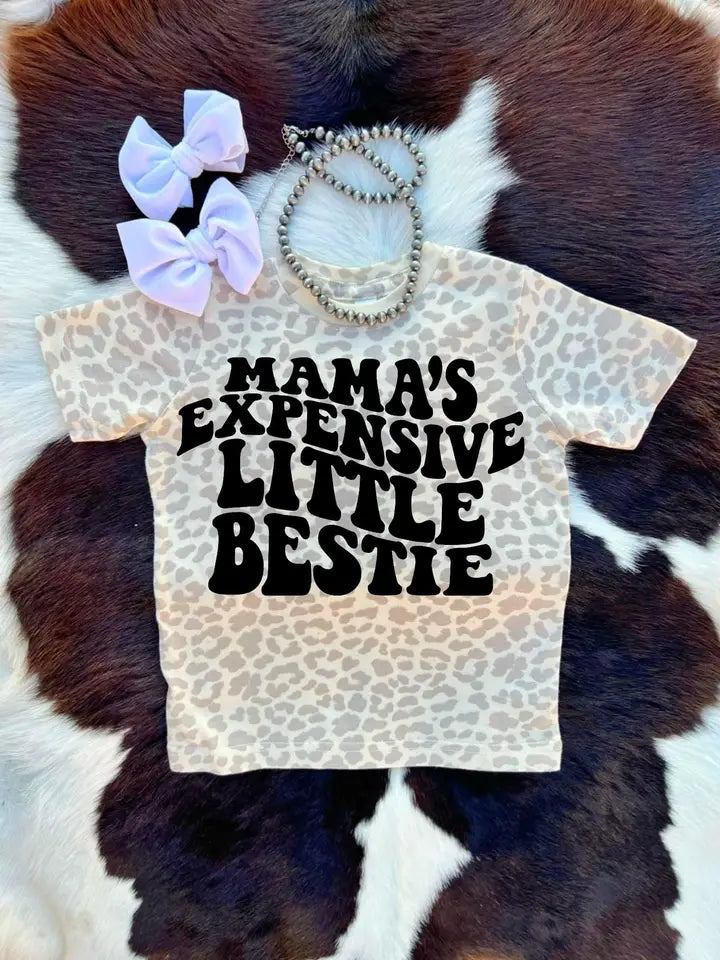 Mama's Expensive Little Bestie T-Shirt